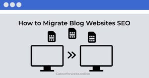 How to Migrate Blog Websites SEO